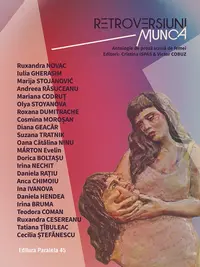 Retroversiuni – Munca. Antologie de proză scrisă de femei (Editori Cristina Ispas & Victor Cobuz)