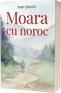Moara cu noroc - Paperback brosat