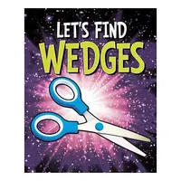Let's Find Wedges (Let's Find Simple Machines)