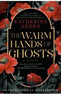The Warm Hands of Ghosts