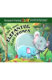 Cum a ajuns elefantul sa aiba trompa