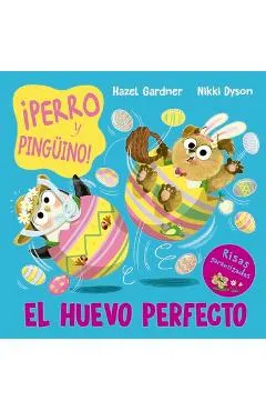 Perro Y Pingüino. El Huevo Perfecto
