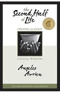 The Second Half of Life: Opening the Eight Gates of Wisdom