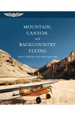 Mountain, Canyon, and Backcountry Flying
