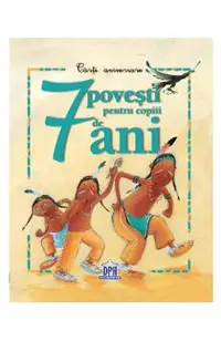 7 Povesti pentru copiii de 7 ani
