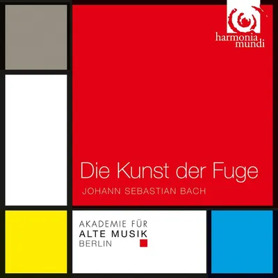 Johann Sebastian Bach: Die Kunst Der Fuge