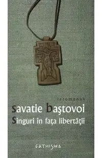 Singuri in fata libertatii