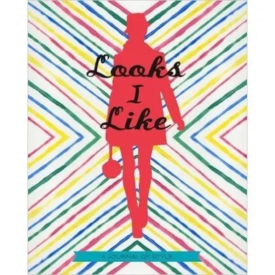 Looks I Like Journal
