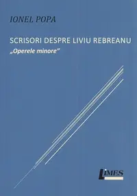 Scrisori despre Liviu Rebreanu - Paperback brosat - Ionel Popa