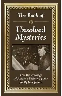 The Book of Unsolved Mysteries