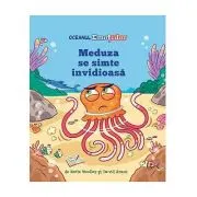 Oceanul Emotiilor. Meduza se simte invidioasa