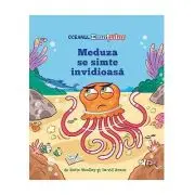 Oceanul Emotiilor. Meduza se simte invidioasa