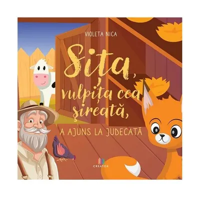 Sița, vulpița cea șireată, a ajuns la judecată - Paperback - Violeta Nica