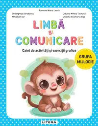 Limba si comunicare. Caiet de activitati si exercitii grafice. Grupa mare