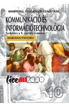 Tehnologia informatiei si a comunicatiilor - Clasa 10 - Manual (Lb. Maghiara)