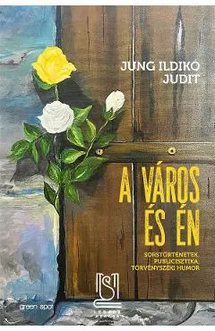 A varos es en. Sorstortenetek, publicisztika, torvenyszeki humor