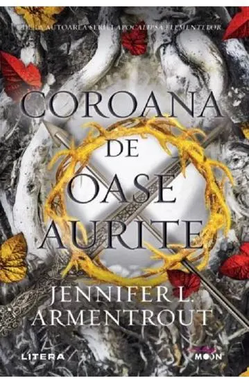 Coroana de oase aurite. Seria Sange si Cenusa Vol.3