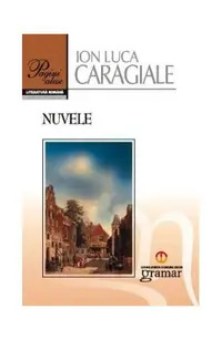 Nuvele - Ion Luca Caragiale - Paperback brosat - Ion Luca Caragiale