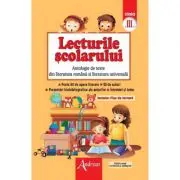 Lecturile scolarului clasa a 3-a. Antologie de texte din literatura romana si cea universala