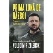 Prima luna de razboi. Cronica evenimentelor