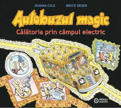Călătoria prin câmpul electric - Hardcover - Joanna Cole