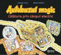 Călătoria prin câmpul electric - Hardcover - Joanna Cole