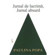 Jurnal de lacrima, jurnal de absurd