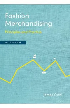 Fashion Merchandising: Principles and Practice