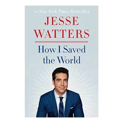 How I Saved the World