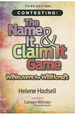Contesting: The Name It & Claim It Game: WINeuvers for WISHcraft