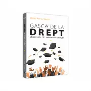 Gasca de la Drept. O poveste din vremea studentiei