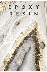 Epoxy Resin: For beginners and advanced