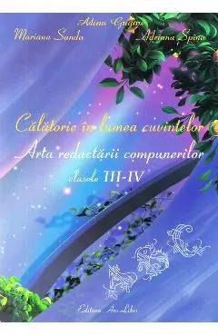 Calatorie in lumea cuvintelor - Clasele 3-4