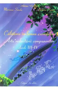 Calatorie in lumea cuvintelor - Clasele 3-4