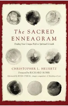 The Sacred Enneagram: Finding Your Unique Path to Spiritual Growth