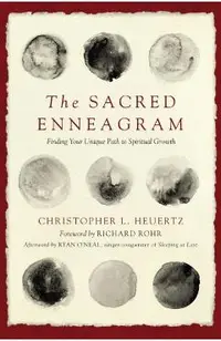 The Sacred Enneagram: Finding Your Unique Path to Spiritual Growth