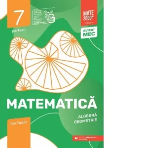 Matematica. Aritmetica, geometrie. Clasa a VII-a, partea I. Mate 2000