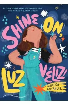 Shine On, Luz Véliz!