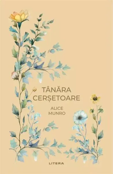 Tânăra cerșetoare (Vol. 37) - Hardcover - Alice Munro
