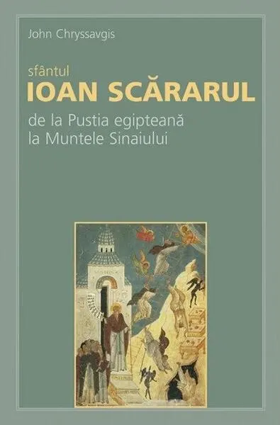 Sfântul Ioan Scărarul - Paperback brosat - John Chryssavgis