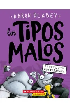 Los Tipos Malos en el Conejillo Contraataca = The Bad Guys in the Furball Strikes Back