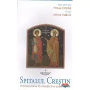Spitalul crestin. Introducere in medicina pastorala