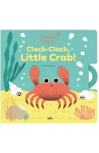Clickety Clack: Clack-Clack, Little Crab!