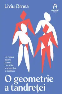 O geometrie a tandreței - Paperback brosat - Liviu Ornea