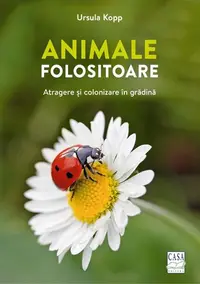 Animale folositoare - Paperback - Ursula Kopp