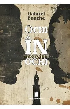 Ochi in ochi, interviuri