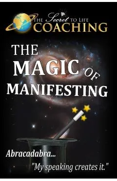 The Magic of Manifesting