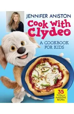 Cook with Clydeo: A Cookbook for Kids