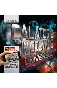 Calatorie in cosmos. Exploreaza universul in realitatea augmentata!