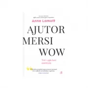 Ajutor! Mersi! Wow! Trei rugaciuni esentiale